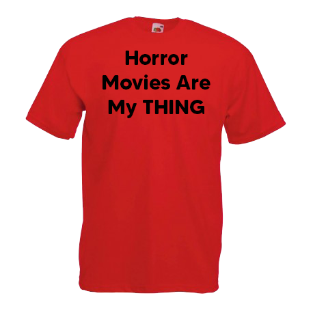 Horror Movies Are My THING