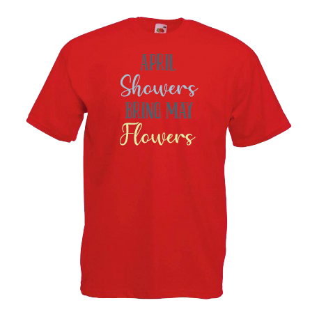April Showers Bring May Flowers - Spring