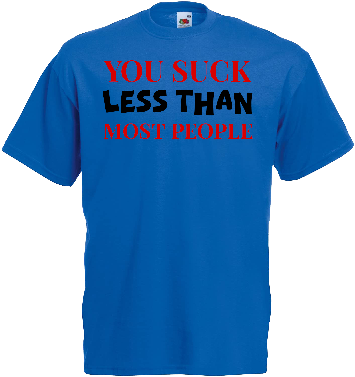 You Suck Less Than Most People