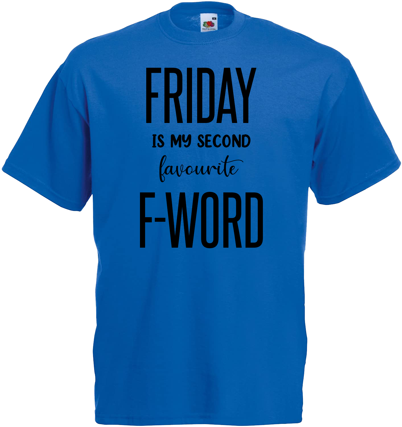 Friday is My Second Favourite F-Word