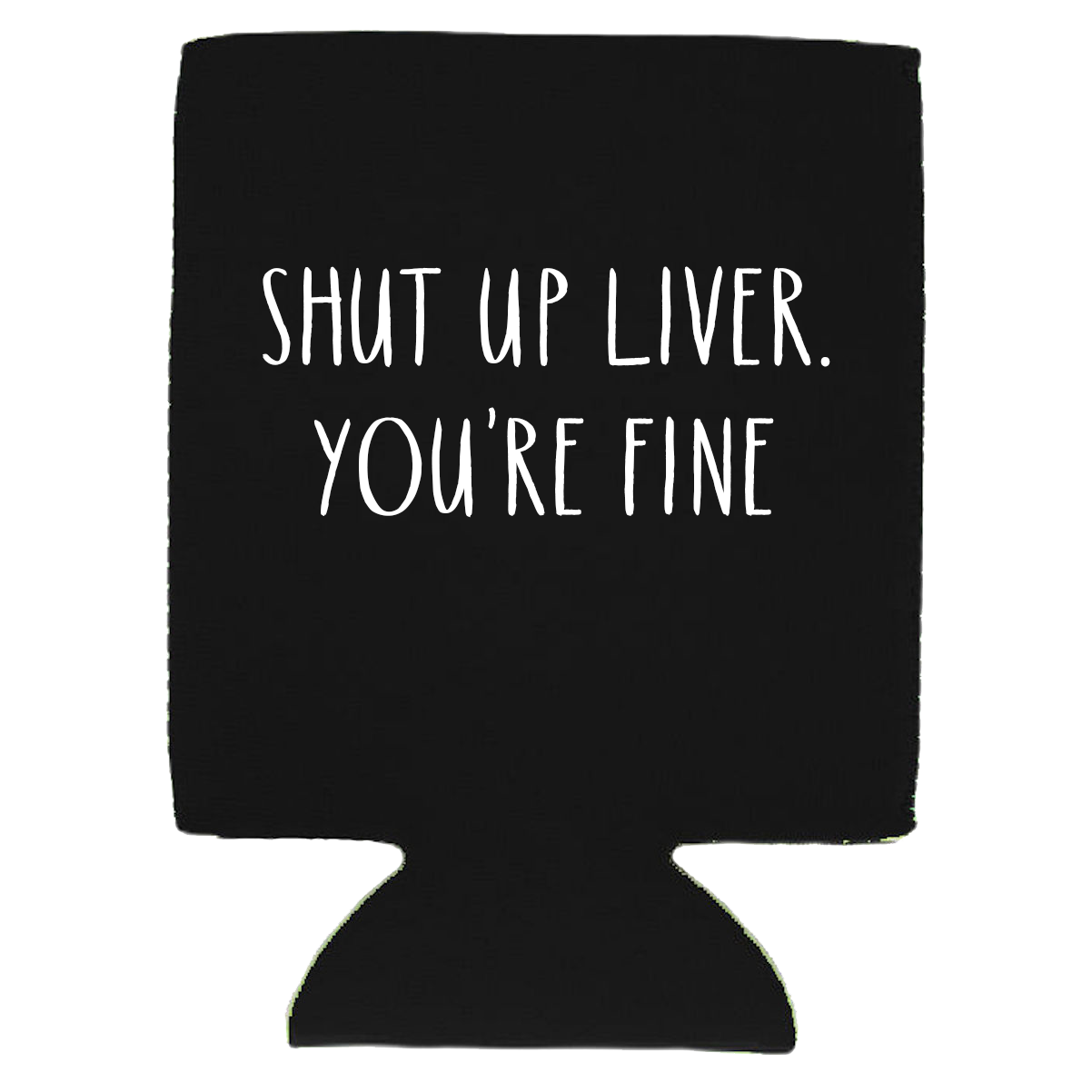 Shut Up Liver, You're Fine
