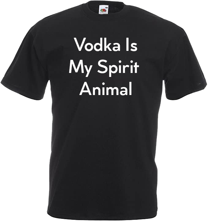 Vodka is my Spirit Animal