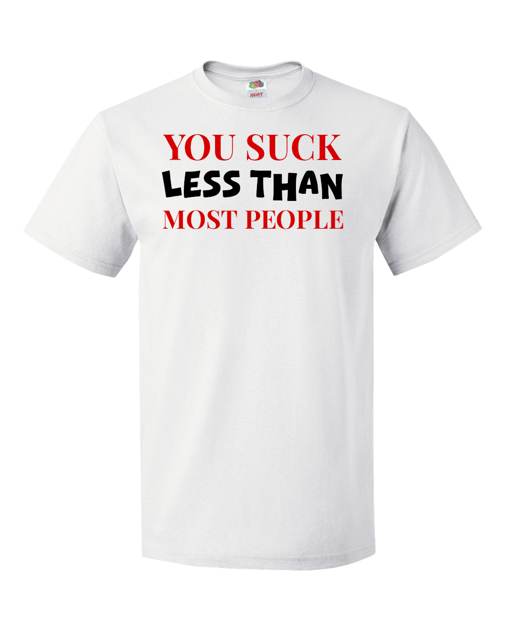You Suck Less Than Most People
