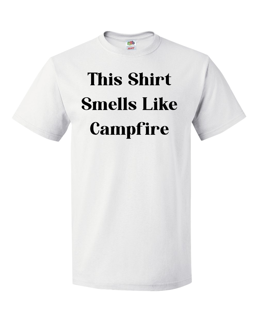 This Shirt Smells Like Campfire