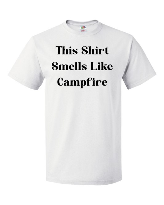 This Shirt Smells Like Campfire