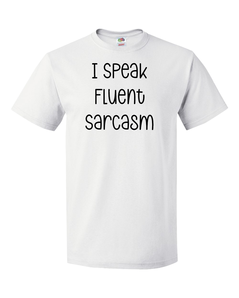 I Speak Fluent Sarcasm