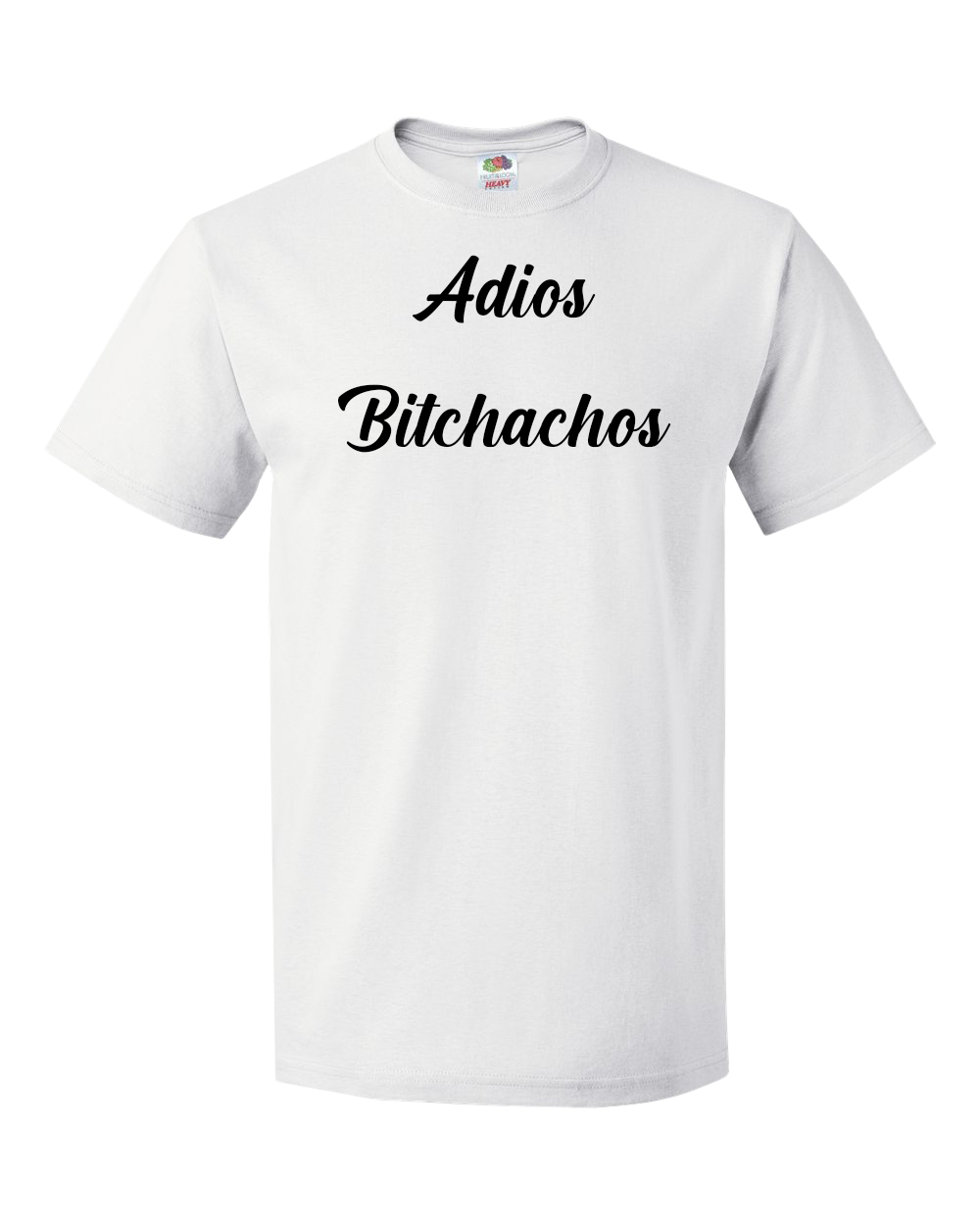 Adios Bitchachos