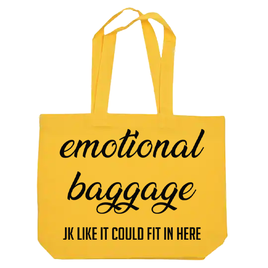 Emotional Baggage JK Like it Could Fit in Here