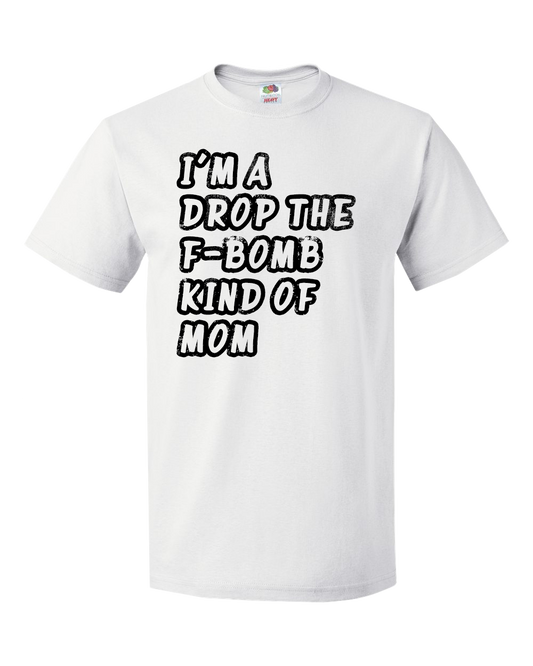 I'm A Drop the F-Bomb Kind of Mom