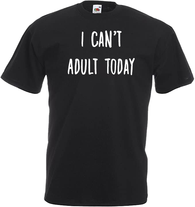 I Can't Adult Today