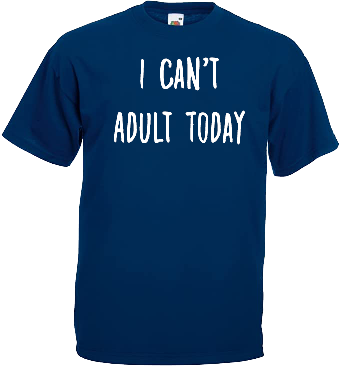I Can't Adult Today