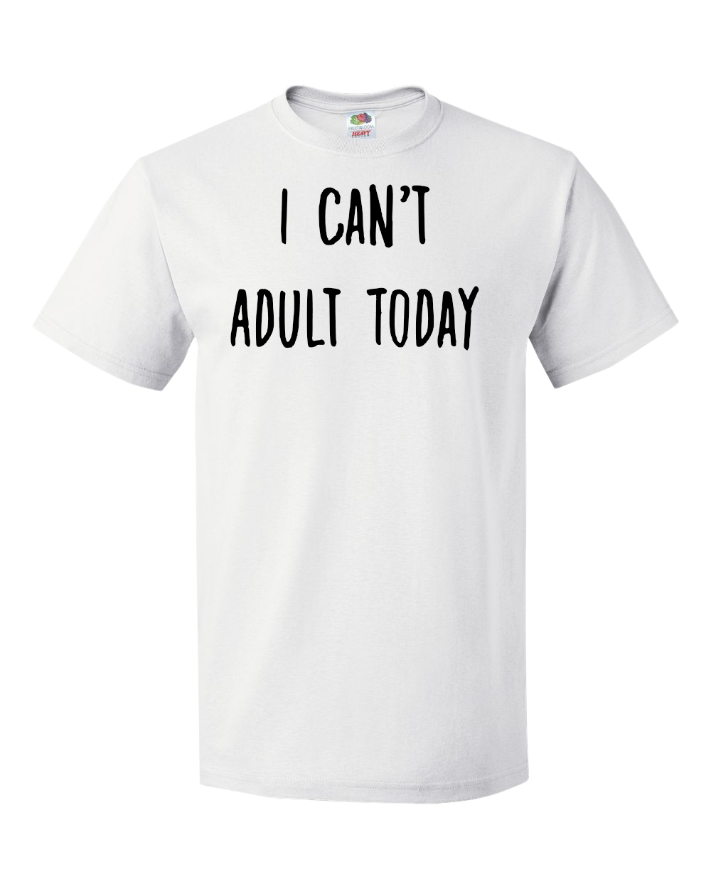 I Can't Adult Today