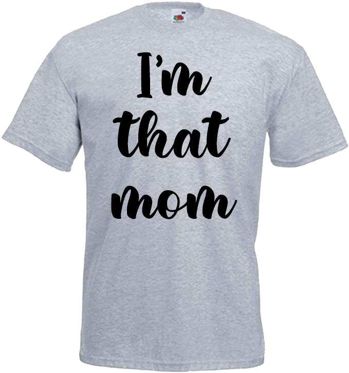 I'm That Mom