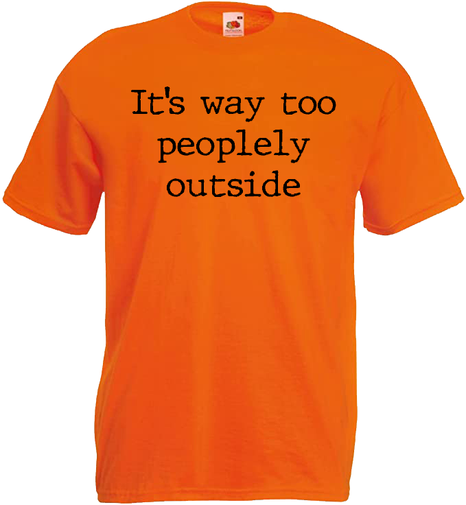 It's Way Too Peoplely Outside