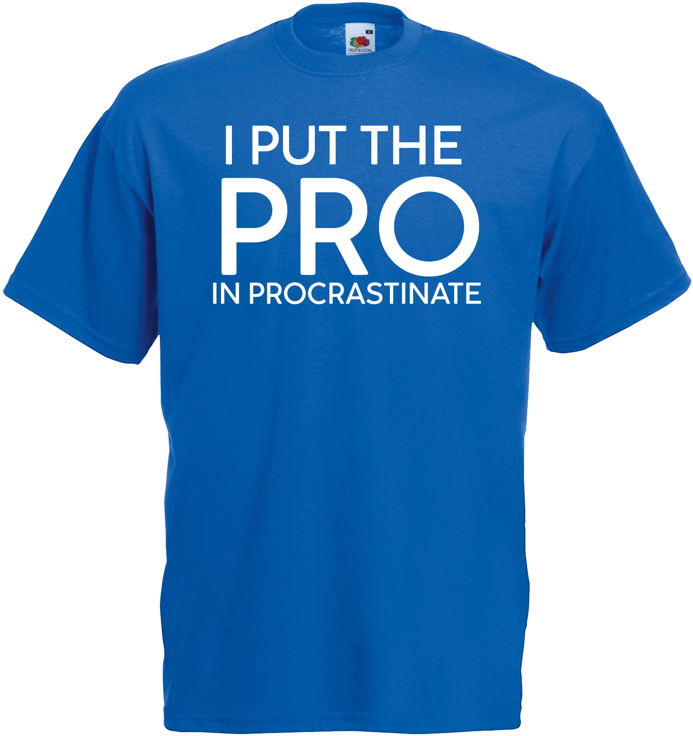 I Put the PRO in Procrastinate