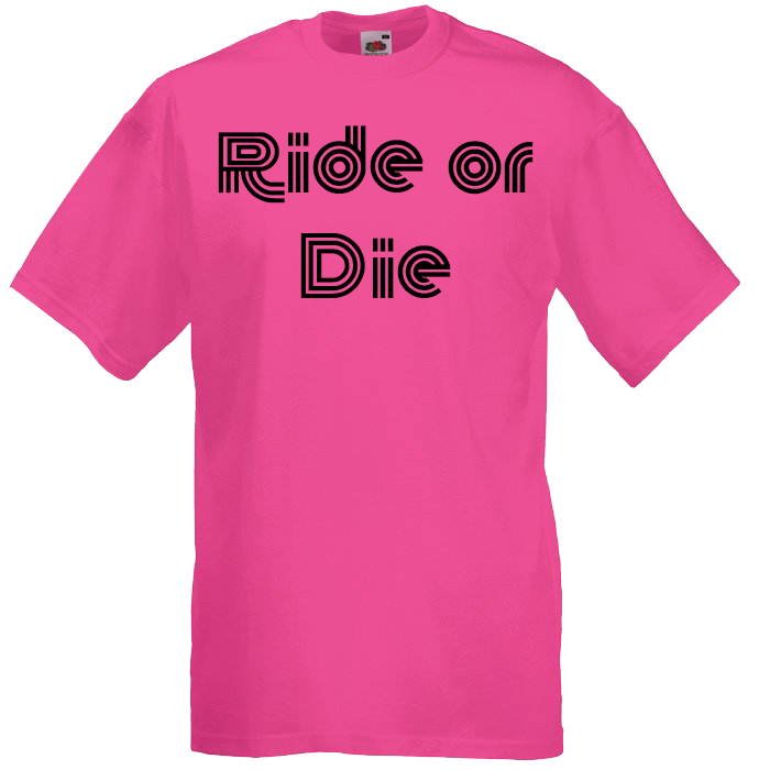 Ride or Die